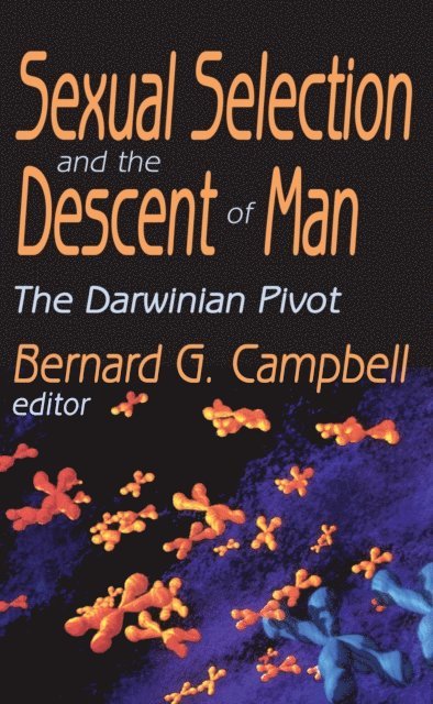Bernard Campbell - Sexual Selection and the Descent of Man, E-bok. Tillgänglighet: Lägg i varukorg