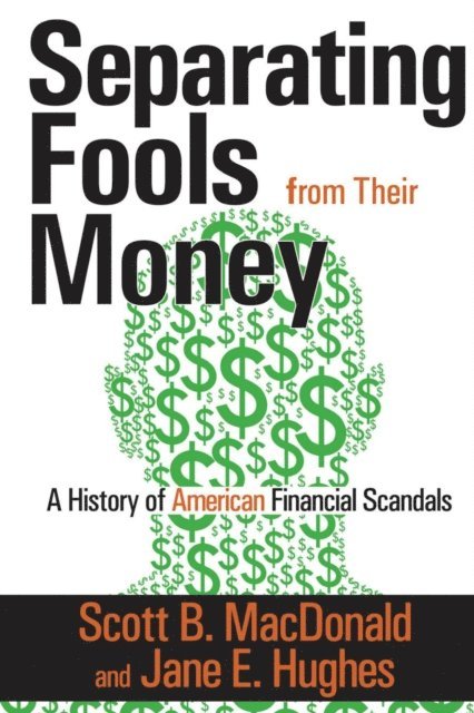 Scott B. MacDonald - Separating Fools from Their Money, E-bok