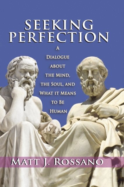 Matt J. Rossano - Seeking Perfection, E-bok