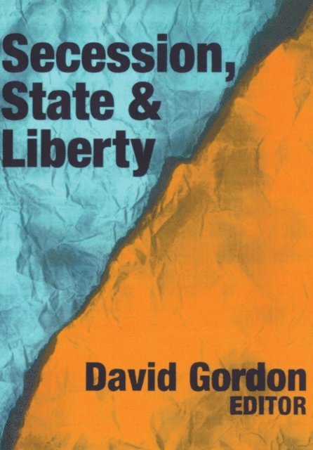 David Stove - Secession, State, and Liberty, E-bok