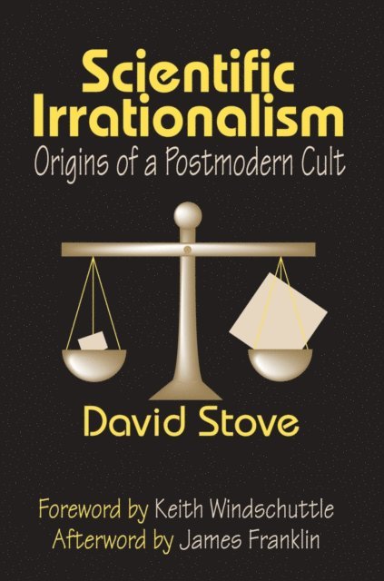 David Stove - Scientific Irrationalism, E-bok