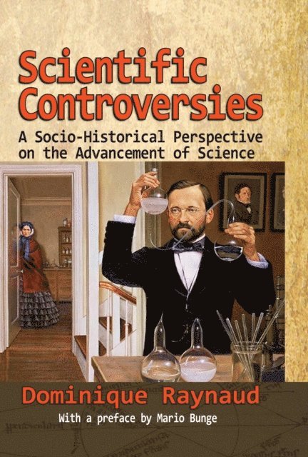 Dominique Raynaud - Scientific Controversies, E-bok