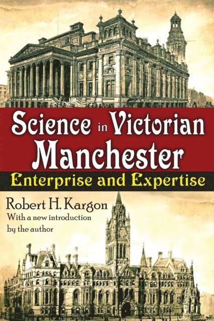 William T. Golden - Science in Victorian Manchester, E-bok