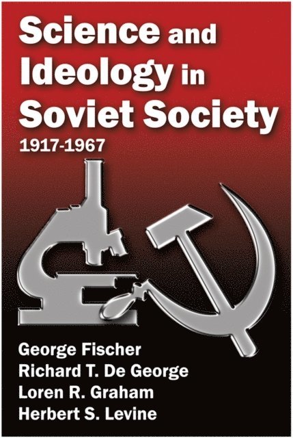 George Fischer - Science and Ideology in Soviet Society, E-bok