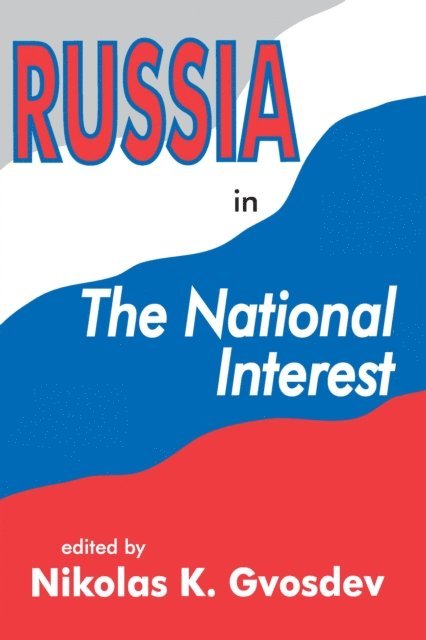 Nikolas K. Gvosdev - Russia in the National Interest, E-bok