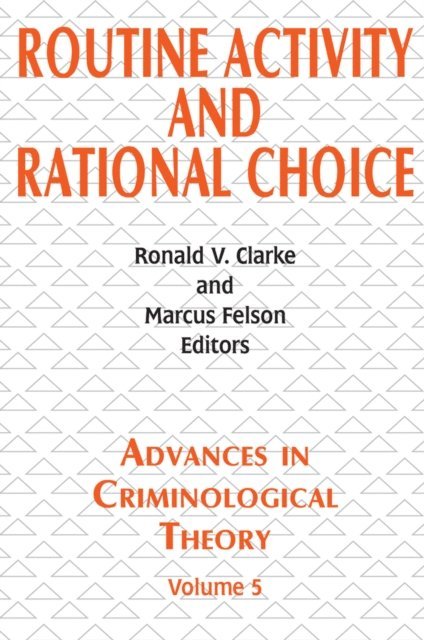 Marcus Felson, Ronald V. Clarke - Routine Activity and Rational Choice, E-bok