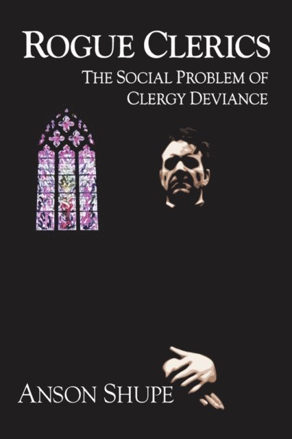 Anson Shupe - Rogue Clerics, E-bok