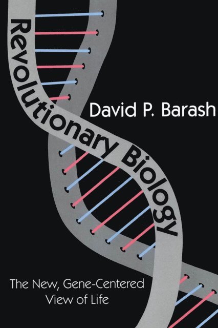 David Barash - Revolutionary Biology, E-bok