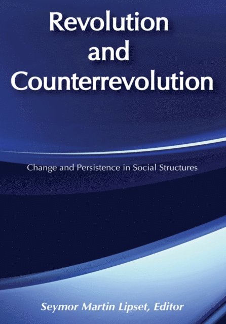 Seymour Lipset - Revolution and Counterrevolution, E-bok