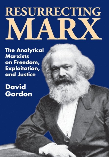 David Gordon - Resurrecting Marx, E-bok