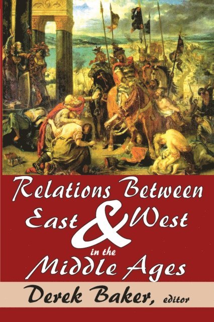 Roger Minshull - Relations Between East and West in the Middle Ages, E-bok