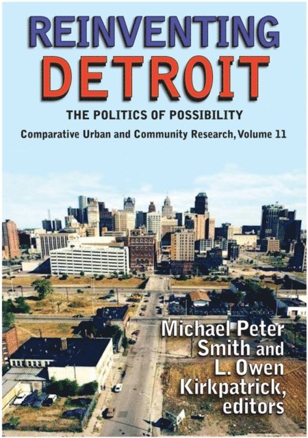 Michael Peter Smith - Reinventing Detroit, E-bok