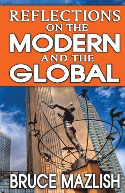 Bruce Mazlish - Reflections on the Modern and the Global, E-bok