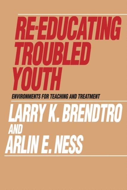 Larry Brendtro, Alexis de Tocqueville - Re-educating Troubled Youth, E-bok