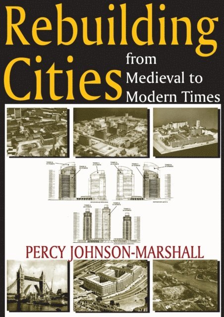 Percy Johnson-Marshall - Rebuilding Cities from Medieval to Modern Times, E-bok. Tillgänglighet: Lägg i varukorg