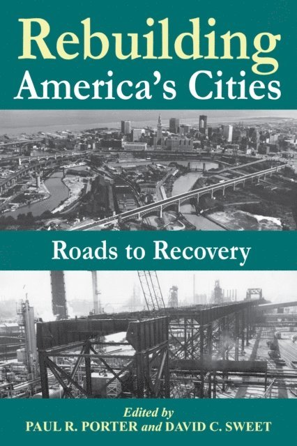Paul R. Porter, Robert W. Lake - Rebuilding America's Cities, E-bok
