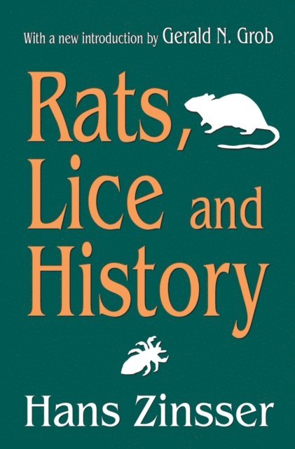 Hans Zinsser, Allen Grimshaw - Rats, Lice and History, E-bok
