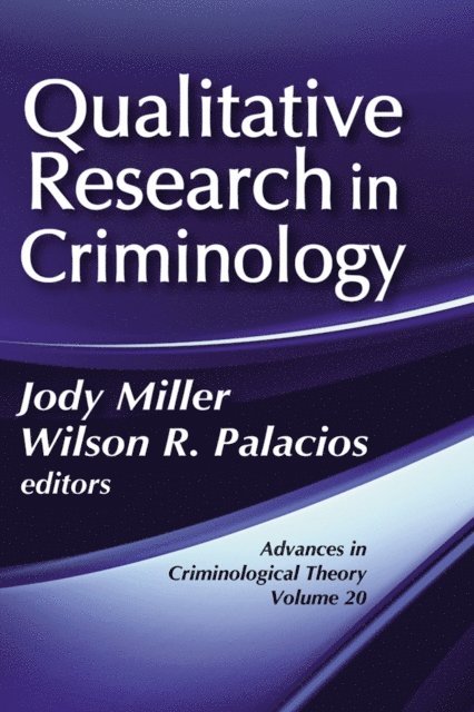 Wilson R. Palacios, Jody Miller - Qualitative Research in Criminology, E-bok