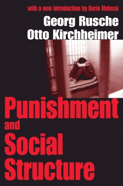 Otto Kirchheimer - Punishment and Social Structure, E-bok