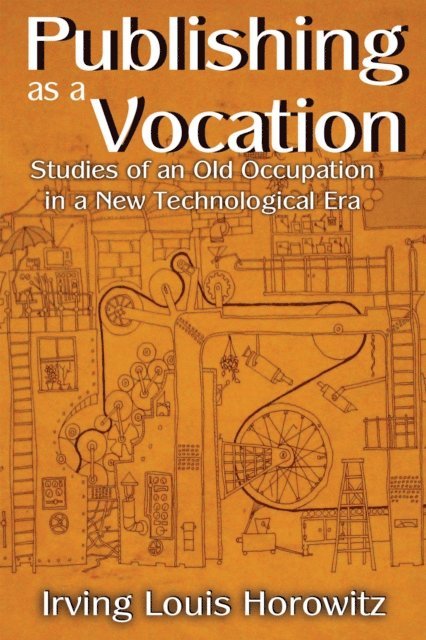 Irving Horowitz - Publishing as a Vocation, E-bok