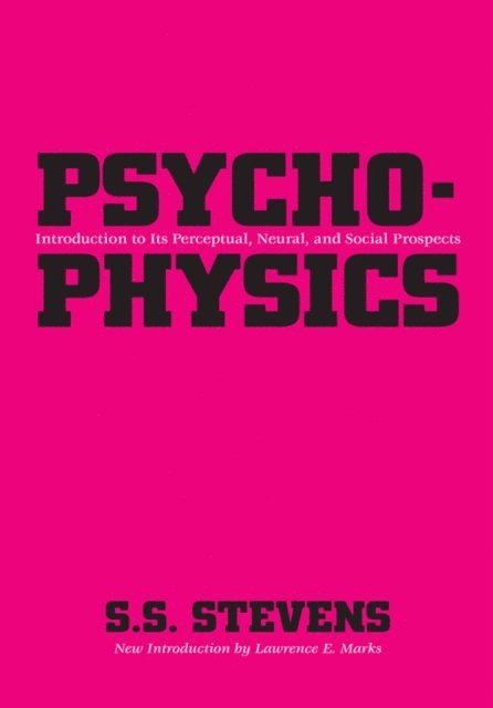 S.S. Stevens, S.S. Stevens - Psychophysics, E-bok