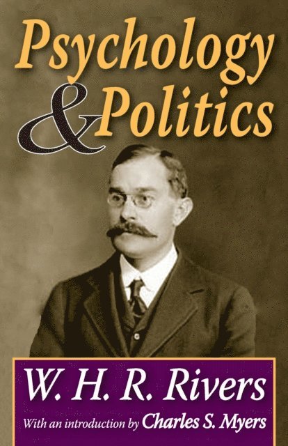 W. H. R. Rivers - Psychology and Politics, E-bok