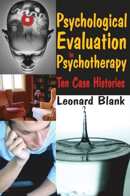 Leonard Blank - Psychological Evaluation in Psychotherapy, E-bok