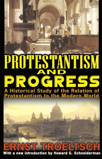 Ernst Troeltsch, Ernst Troeltsch - Protestantism and Progress, E-bok