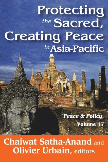 Chaiwat Satha-Anand - Protecting the Sacred, Creating Peace in Asia-Pacific, E-bok