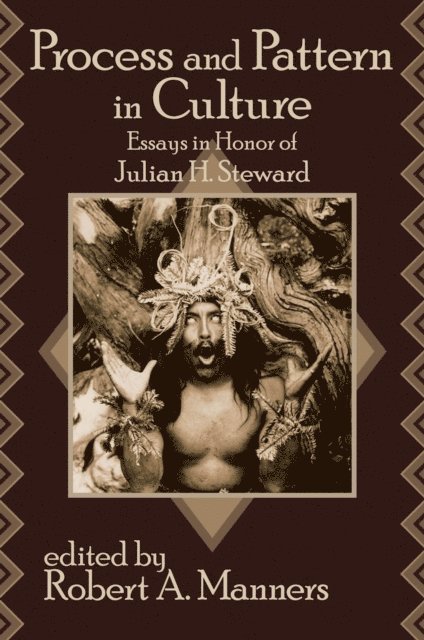 Robert A. Manners - Process and Pattern in Culture, E-bok