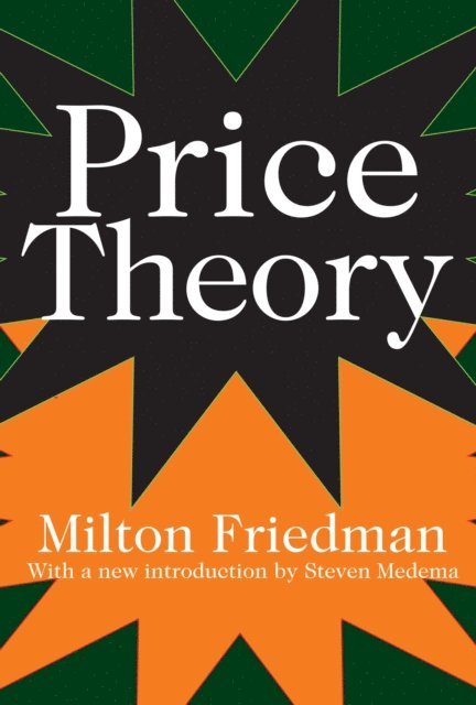 Milton Friedman - Price Theory, E-bok