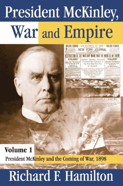 Richard F. Hamilton - President McKinley, War and Empire, E-bok