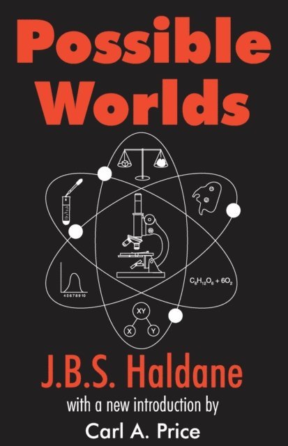J.B.S. Haldane - Possible Worlds, E-bok