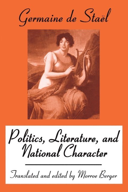 Morroe Berger, Madame De Stael - Politics, Literature and National Character, E-bok