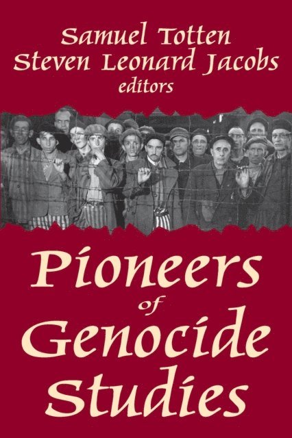 Steven Jacobs, Samuel Totten - Pioneers of Genocide Studies, E-bok