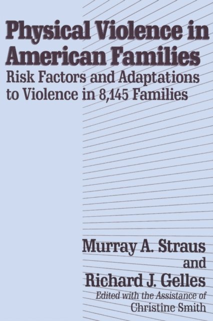 Murray Straus - Physical Violence in American Families, E-bok