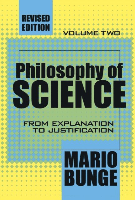 Mario Bunge - Philosophy of Science, E-bok
