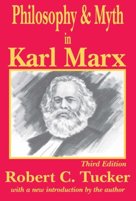 Robert C. Tucker - Philosophy and Myth in Karl Marx, E-bok