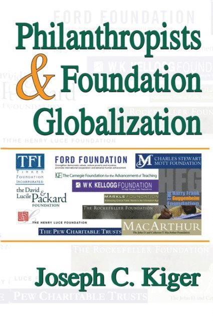 Joseph Kiger - Philanthropists and Foundation Globalization, E-bok