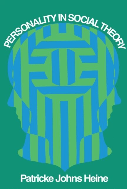 Patricke Johns Heine - Personality in Social Theory, E-bok. Tillgänglighet: Lägg i varukorg