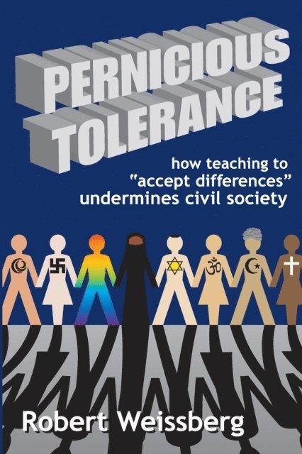Robert Weissberg - Pernicious Tolerance, E-bok. Tillgänglighet: Lägg i varukorg