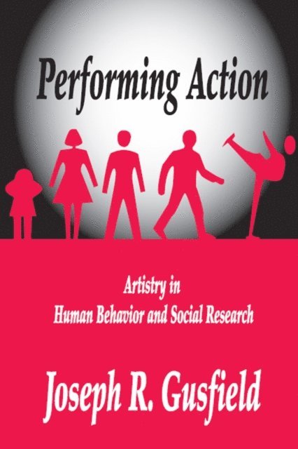 Joseph R. Gusfield - Performing Action, E-bok