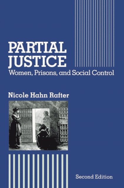 Nicole Rafter - Partial Justice, E-bok