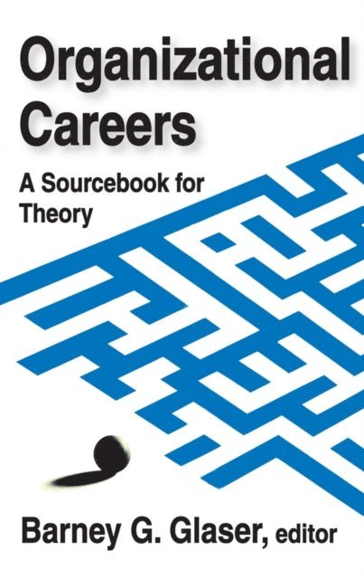 Barney Glaser - Organizational Careers, E-bok