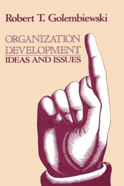 Robert Golembiewski - Organization Development, E-bok