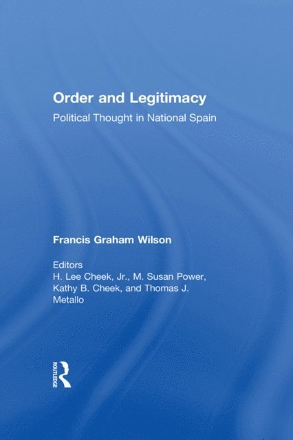 Francis Graham Wilson, Thomas Metallo, Kathy B. Cheek, M. Susan Power, H. Lee Cheek Jr. - Order and Legitimacy, E-bok