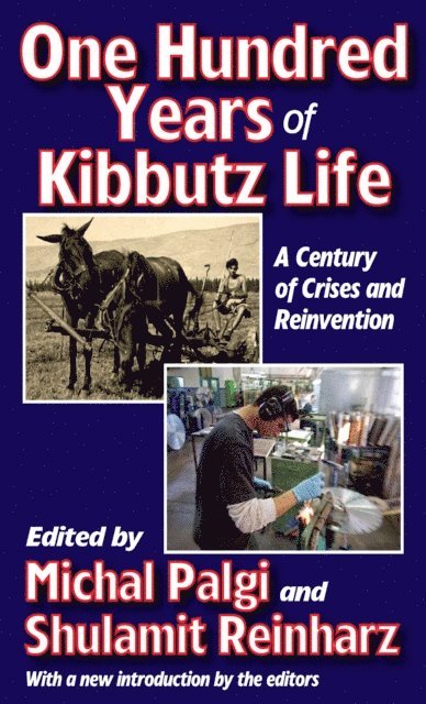 Michal Palgi - One Hundred Years of Kibbutz Life, E-bok