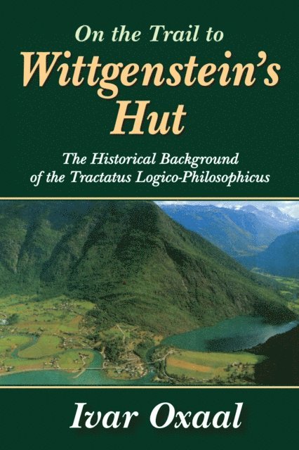 Ivar Oxaal - On the Trail to Wittgenstein's Hut, E-bok