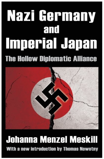 Johanna Menzel Meskill, Ian A. McLaren - Nazi Germany and Imperial Japan, E-bok