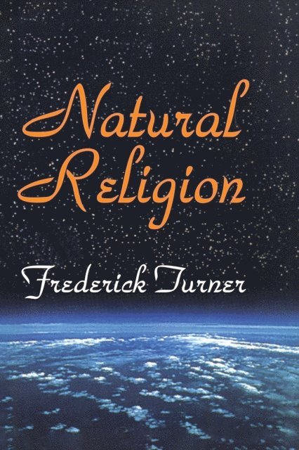 Frederick Turner - Natural Religion, E-bok